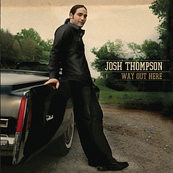 Josh Thompson - Way Out Here album