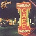 Jr. Hank Williams - Montana Cafe альбом