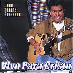 Juan Carlos Alvarado - Vivo Para Cristo альбом