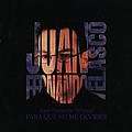 Juan Fernando Velasco - Para Que No Me Olvides альбом