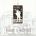 Juan Gabriel - Celebrando 25 Años De Juan Gabriel En El Palacio De Bellas Artes album