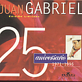 Juan Gabriel - 25 Aniversario, Duetos Y Versiones Especiales album
