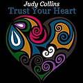 Judy Collins - Trust Your Heart альбом