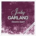 Judy Garland - Oceans Apart альбом