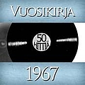 Juha Vainio - Vuosikirja 1967 - 50 hittiä альбом