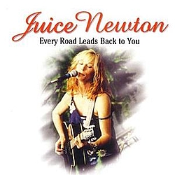 Juice Newton - Every Road Leads Back to You album