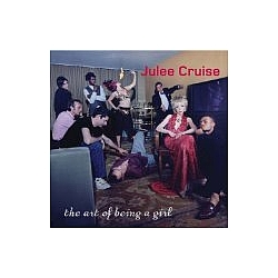 Julee Cruise - Art of Being a Girl альбом