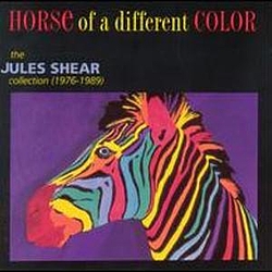 Jules Shear - Horse of A Different Color: The Jules Shear Collection (1976-1989) album