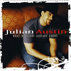 Julian Austin - What My Heart Already Knows album