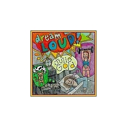 Julie Gold - Dream Loud альбом