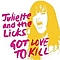 Juliette &amp; The Licks - Got Love to Kill album