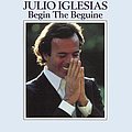 Julio Iglesias - Begin The Beguine album