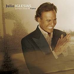 Julio Iglesias - Quelquechose De France альбом