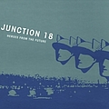 Junction 18 - Heroes From the Future альбом