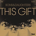 Sons &amp; Daughters - This Gift album