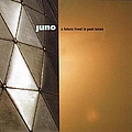 Juno - A Future Lived In Past Tense album