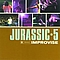 Jurassic 5 - Improvise альбом