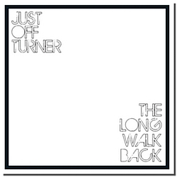 Just Off Turner - The Long Walk Back album