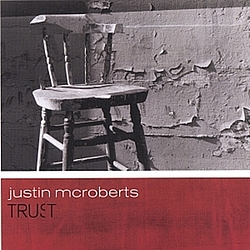 Justin McRoberts - Trust альбом