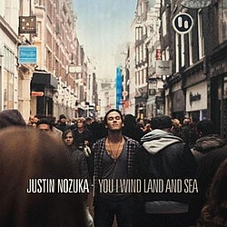 Justin Nozuka - You I Wind Land And Sea альбом