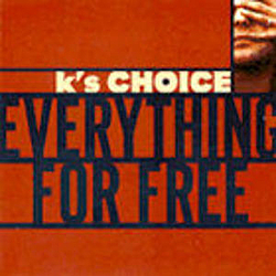 K&#039;s Choice - Everything for Free album