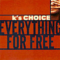K&#039;s Choice - Everything for Free album