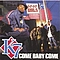 K7 - Come Baby Come album