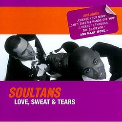 Soultans - Love, Sweat And Tears альбом