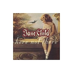 Jane Child - Here Not There album