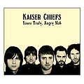 Kaiser Chiefs - Yours Truly, Angry Mob альбом