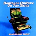 Southern Culture On The Skids - Plastic Seat Sweat альбом