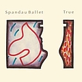 Spandau Ballet - True альбом