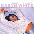 Karyn White - Sweet &amp; Sensual album