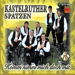 Kastelruther Spatzen - Komm nimm mich doch mit альбом