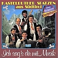 Kastelruther Spatzen - Ich sag&#039;s Dir mit Musik альбом