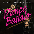 Kat Deluna - Dance Bailalo альбом