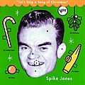 Spike Jones - Let&#039;s Sing A Song Of Christmas альбом