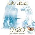 Kate Alexa - H2O Just Add Water Soundtrack альбом