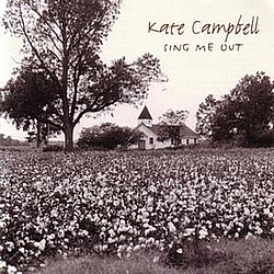 Kate Campbell - Sing Me Out album
