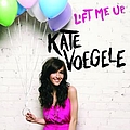 Kate Voegele - Lift Me Up альбом