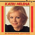 Katri Helena - 20 toivotuinta levytystä album
