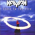 Kayak - Close to the Fire альбом