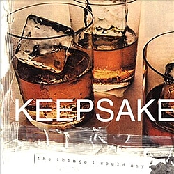 Keepsake - The Things I Would Say album