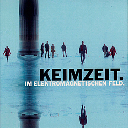 Keimzeit - Im elektromagnetischen Feld альбом