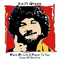 Keith Green - Make My Life a Prayer to You album