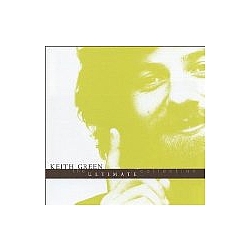 Keith Green - Ultimate Collection (CD &amp; DVD) альбом