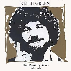 Keith Green - The Ministry Years 1980 - 1982, Volume 2 (disc 2) album