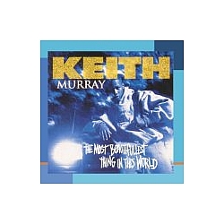 Keith Murray - The Most beautifullest Thing in This World album