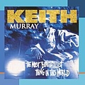 Keith Murray - The Most beautifullest Thing in This World album