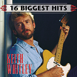 Keith Whitley - 16 Biggest Hits album